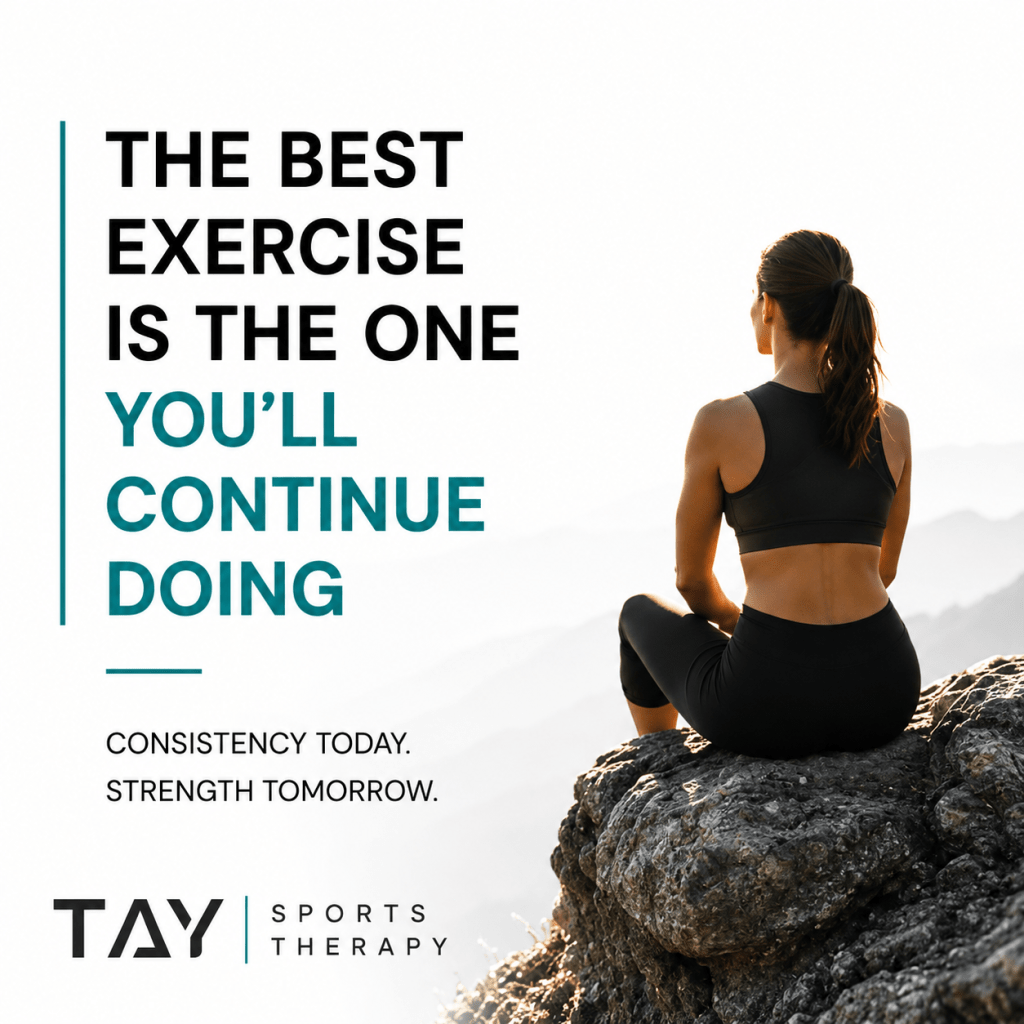 THE BEST EXERCISE IS THE ONE YOU’LL CONTINUE&nbsp;DOING